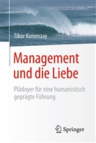Tibor Koromzay - Management und die Liebe