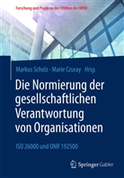 Czuray, Czuray, Marie Czuray, Marku Scholz, Markus Scholz - Die Normierung der gesellschaftlichen Verantwortung von Organisationen