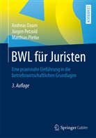 Andreas Daum, Andreas (Prof. Dr. Daum, Andreas (Prof. Dr.) Daum, Jürgen Petzold, Jürgen (Dr. Petzold, Jürgen (Dr.) Petzold... - BWL für Juristen