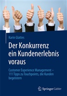 Karin Glattes - Der Konkurrenz ein Kundenerlebnis voraus