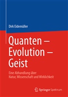 Dirk Eidemüller - Quanten - Evolution - Geist