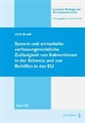 Livio Bundi - System und wirtschaftsverfassungsrechtliche Zulässigkeit von Subventionen in der Schweiz und von Beihilfen in der EU