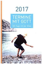 Matthias Büchle, Michael Diener, Gottfried Heinzmann, Karsten Hüttmann, Wieland Müller - Termine mit Gott 2017