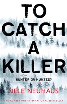Nele Neuhaus - To Catch A Killer