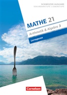 Andreas Jenzer, Rolf Keusch, Stefan Welti - Mathe 21 - Sekundarstufe I/Oberstufe - Arithmetik und Algebra - Band 3