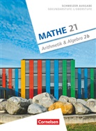 Andreas Jenzer, Rolf Keusch, Stefan Welti - Mathe 21 - 2: Mathe 21 - Sekundarstufe I/Oberstufe - Arithmetik und Algebra - Band 2