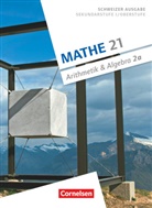 Andrea Jenzer, Andreas Jenzer, Rolf Keusch, Gallu Merki, Gallus Merki, Stefan Welti - Mathe 21 - 2: Mathe 21 - Sekundarstufe I/Oberstufe - Arithmetik und Algebra - Band 2