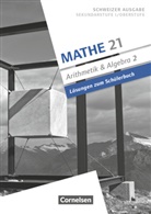 Andreas Jenzer, Rolf Keusch, Stefan Welti - Mathe 21 - 2: Mathe 21 - Sekundarstufe I/Oberstufe - Arithmetik und Algebra - Band 2