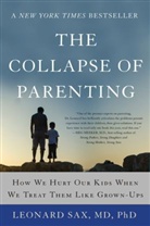 Leonard Sax - The Collapse of Parenting