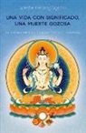 Kelsang Gyatso - Una vida con significado, una muerte gozosa : la profunda práctica de la transferencia de consciencia