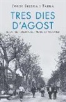 Jordi Sierra i Fabra - Tres dies d'agost