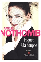 Amélie Nothomb - Riquet à la houppe