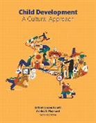 Jeffrey Arnett, Jeffrey J. Arnett, Jeffrey Jensen Arnett, Ashley Maynard - Child Development : A Cultural Approach
