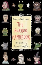Paul van Loon, Axel Scheffler, Paul Van Loon, Axel Scheffler - The Horror Handbook