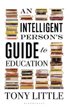 Tony Little, Little Tony - An Intelligent Person's Guide to Education