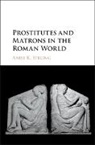 Anise K. Strong, Anise K. (Western Michigan University) Strong, Strong Anise K. - Prostitutes and Matrons in the Roman World