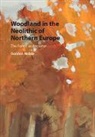 Gordon Noble, Gordon (University of Aberdeen) Noble, Noble Gordon - Woodland in the Neolithic of Northern Europe