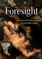 Lawrence Feller Sherman, Lawrence W. Sherman, Lawrence W. (Darwin College Sherman, Lawrence W. Feller Sherman, David Allan Feller, David Allan (Darwin College Feller... - Foresight