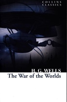 H. G. Wells, Herbert G Wells - The War of the Worlds