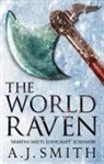 A J Smith, A. J. Smith, A.J. Smith - World Raven