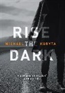 Michael Koryta - Rise the Dark