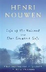 Henri J. M. Nouwen, Henri J M Nouwen, Henri J. M. Nouwen - Life of the Beloved and Our Greatest Gift