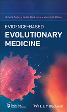 Neil Blackstone, Neil W Blackstone, Neil W. Blackstone, Virender Rehan, Virender K. Rehan, Rehan Virender K.... - Evidence-Based Evolutionary Medicine