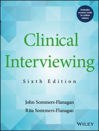 J Sommers-Flanaga, Joh Sommers-Flanagan, John Sommers-Flanagan, John (University of Montana Sommers-Flanagan, John Sommers-Flanagan Sommers-Flanagan, Rita Sommers-Flanagan - Clinical Interviewing - With Video Resource Center