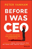 Peter Vanham, Vanham Peter - Before I Was CEO
