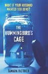 Tamara Dietrich, Dietrich Tamara - Hummingbird's Cage