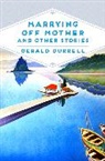Gerald Durrell - Marrying Off Mother and Other Stories
