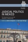Andrea (University of Bergen Castagnola, Andrea (University of Bergen Norway) L Castagnola, Andrea Lopez Noriega Castagnola, Andrea Castagnola, Andrea (University of Bergen Castagnola, Andrea (University of Bergen Norway) Castagnola... - Judicial Politics in Mexico