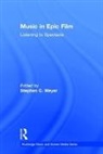 Stephen Meyer, Stephen (University of Cincinnati Meyer, Stephen C. Meyer, Stephen C. (University of Cincinnati Meyer, Stephen Meyer, Stephen C. Meyer... - Music in Epic Film