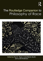 Paul (London School of Economics London Sc Taylor, Paul (University of Leeds Taylor, Paul Alcoff Taylor, Paul C. Alcoff Taylor, Linda Alcoff, Linda Martin Alcoff... - Routledge Companion to the Philosophy of Race