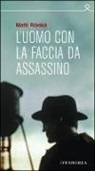 Matti Rönkä - L'uomo con la faccia da assassino