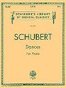 F. Schubert, Franz Schubert - Dances for Piano: Schirmer Library of Classics Volume 2003 Piano Solo