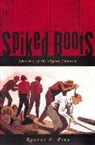 Robert E. Pike, Pike Robert E. - Spiked Boots: Sketches of the North Country