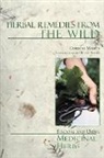 Corinne Martin, Helen Taylor - Herbal Remedies from the Wild