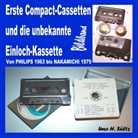 Uwe H Sültz, Uwe H. Sültz - Erste Compact-Cassetten und die unbekannte Einloch-Kassette