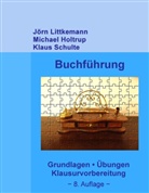 Michae Holtrup, Michael Holtrup, Jör Littkemann, Jörn Littkemann, Klaus Schulte - Buchführung, 8. Auflage