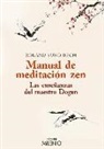 Roland Yuno Rech - Manual de meditación zen : las enseñanzas del maestro Dogen