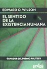 Edward O. Wilson, Edward Osborne Wilson - El sentido de la existencia humana