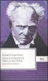 Arthur Schopenhauer, S. Giametta - Sulla volontà nella natura