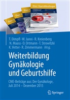 Thomas Dimpfl, Wolfgan Janni, Wolfgang Janni, Wolfgan Janni (Prof. Dr. med.), Wolfgang Janni (Prof. Dr. med.), Rolf Kreienberg... - Weiterbildung Gynäkologie und Geburtshilfe