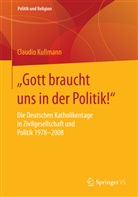 Claudio Kullmann - "Gott braucht uns in der Politik!"