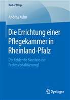 Andrea Kuhn - Die Errichtung einer Pflegekammer in Rheinland-Pfalz