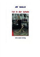An Ballo, An´ Ballo - Tot in der Schule