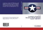 Roy Dowdy - The History of Enlisted Women in the Air National Guard: 1968-2012