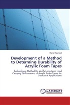 Rahal Rasheed - Development of a Method to Determine Durability of Acrylic Foam Tapes