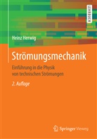 Heinz Herwig, Heinz (Dr.-Ing.) Herwig - Strömungsmechanik